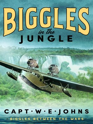 Biggles in the Jungle - ebook